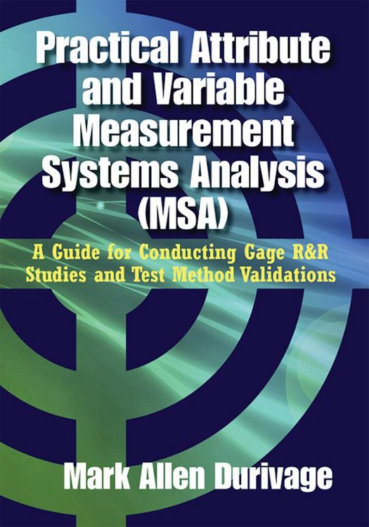 Produktbild: Practical Attribute and Variable Measurement Systems Analysis (MSA)