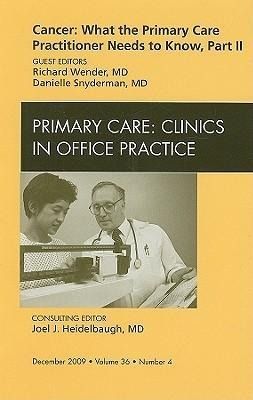 Produktbild: Cancer: What the Primary Care Practitioner Needs to Know, Part II, an Issue of Primary Care Clinics in Office Practice