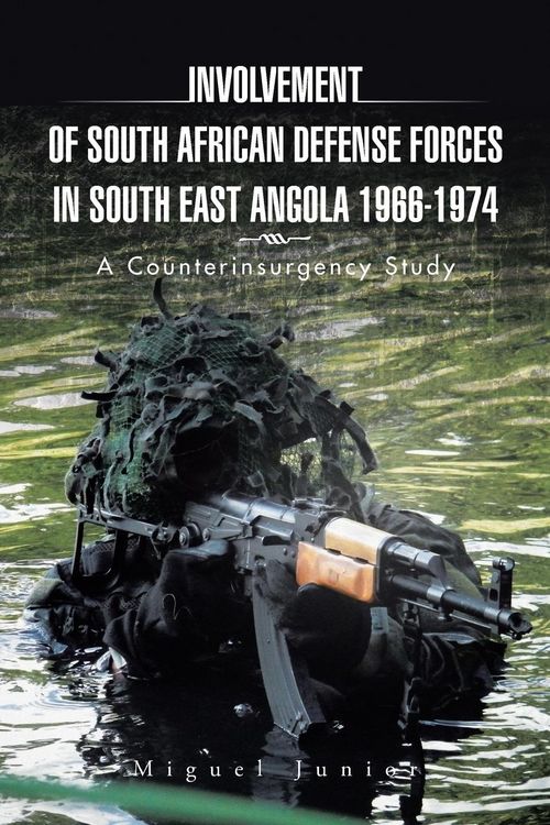 Produktbild: Involvement of South African Defense Forces in South East Angola 1966-1974