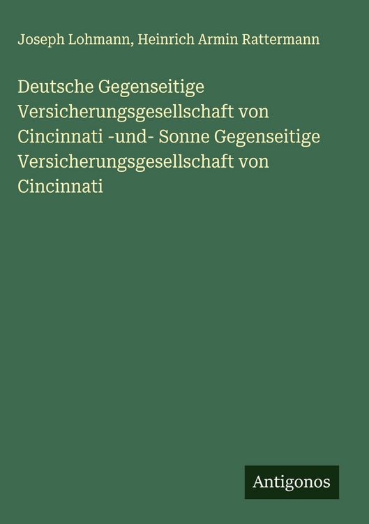 Produktbild: Deutsche Gegenseitige Versicherungsgesellschaft von Cincinnati -und- Sonne Gegenseitige Versicherungsgesellschaft von Cincinnati