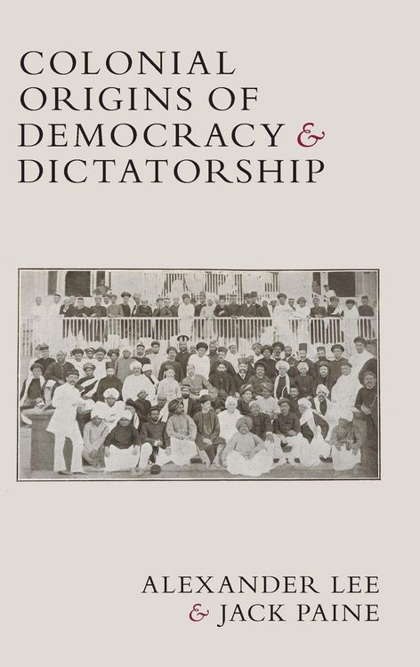 Produktbild: Colonial Origins of Democracy and Dictatorship