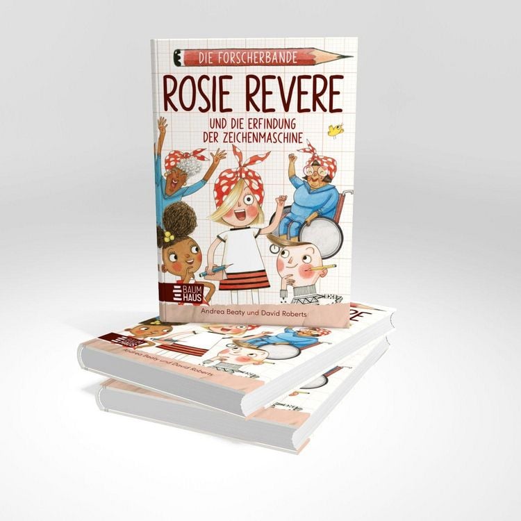 Produktbild: Die Forscherbande: Rosie Revere und die Erfindung der Zeichenmaschine