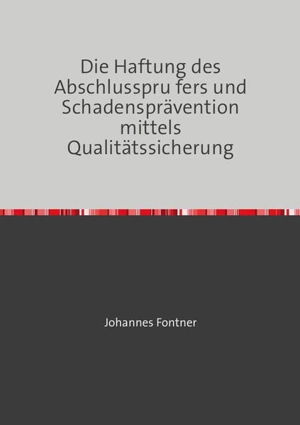 Produktbild: Die Haftung des Abschlussprüfers und Schadenspr&auml;vention mittels Qualit&auml;tssicherung