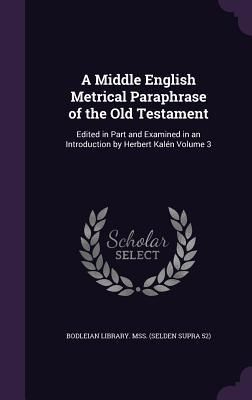 Produktbild: A Middle English Metrical Paraphrase of the Old Testament