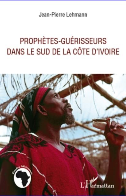 Produktbild: ProphEtes-guerisseurs dans le sud de la cOte d'ivoire