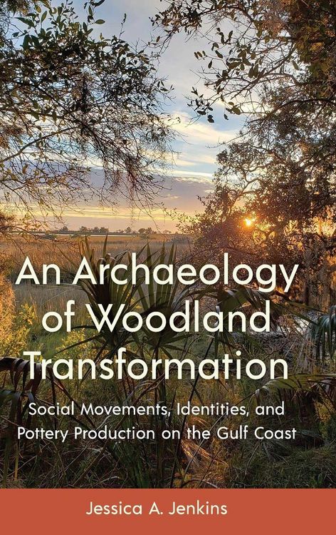 Produktbild: An Archaeology of Woodland Transformation