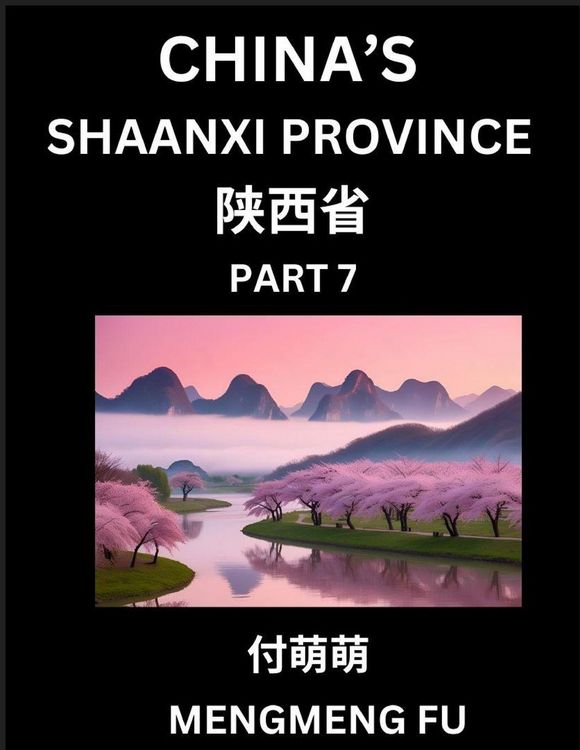 Produktbild: Discover China's Shaanxi Province (Part 7)- Self-learn Chinese Characters, Words, Phrases with Chinese Names, Surnames and Geography, Books for Kids,