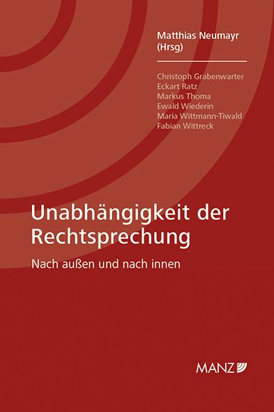 Produktbild: Unabh&auml;ngigkeit der Rechtsprechung Nach au&szlig;en und nach innen