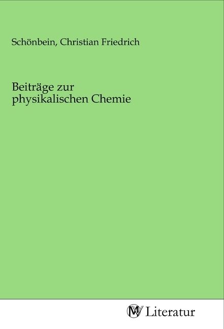 Produktbild: Beitr&auml;ge zur physikalischen Chemie
