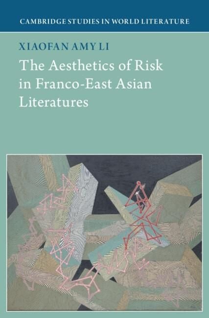 Produktbild: Aesthetics of Risk in Franco-East Asian Literatures