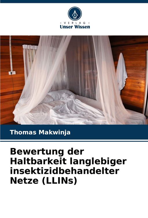 Produktbild: Bewertung der Haltbarkeit langlebiger insektizidbehandelter Netze (LLINs)