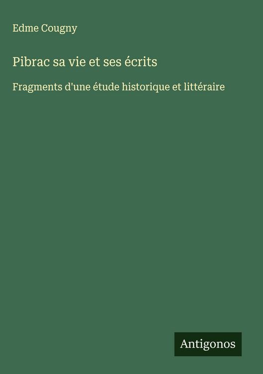 Produktbild: Pibrac sa vie et ses &eacute;crits