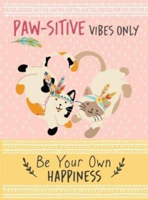 Produktbild: Paw-sitive Vibes Only - Be Your Own Happiness Quote Book