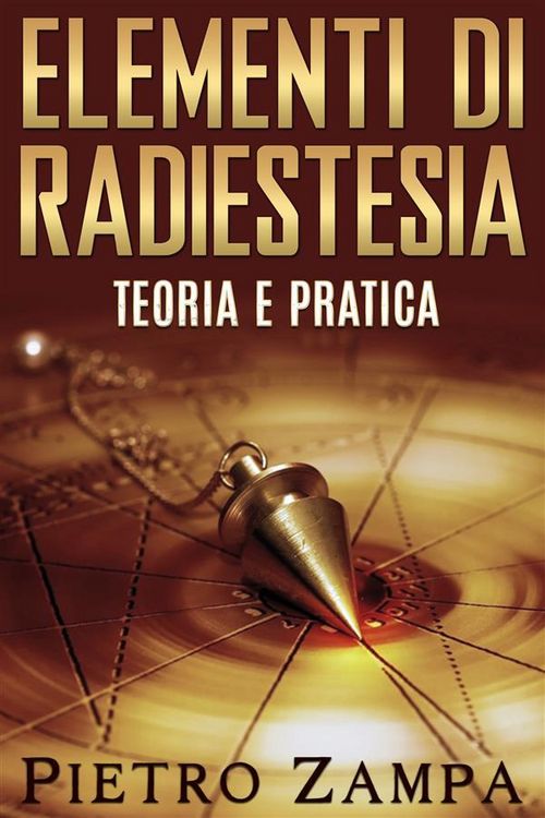 Produktbild: Elementi di Radiestesia - Teoria e Pratica