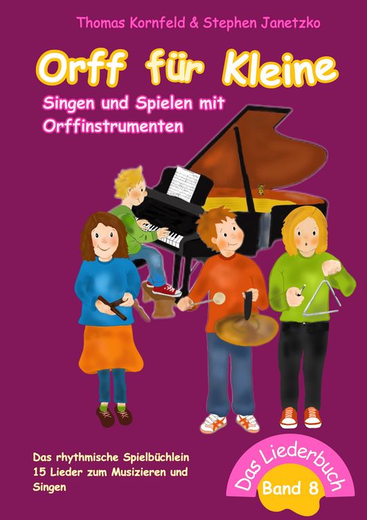 Produktbild: Orff f&uuml;r Kleine, Band 8 - Singen und Spielen mit Orffinstrumenten