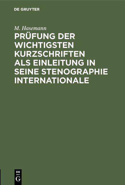 Produktbild: Pr&uuml;fung der wichtigsten Kurzschriften als Einleitung in seine Stenographie internationale