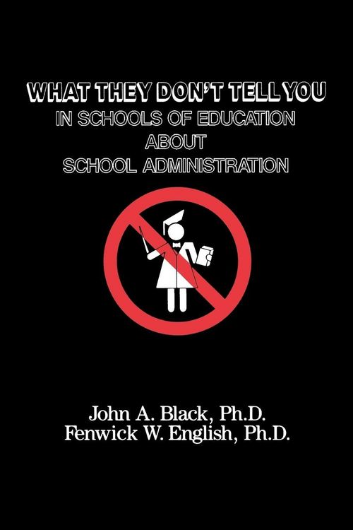 Produktbild: What They Don't Tell You in Schools of Education about School Administration