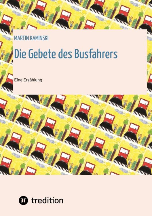 Produktbild: Die Gebete des Busfahrers