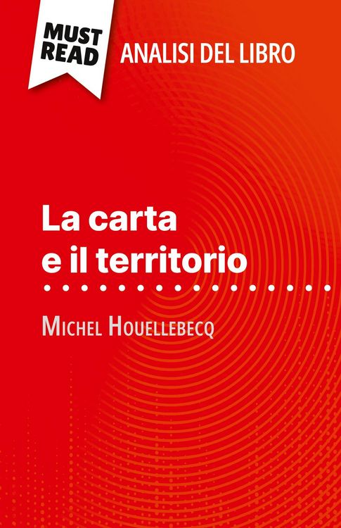 Produktbild: La carta e il territorio di Michel Houellebecq (Analisi del libro)