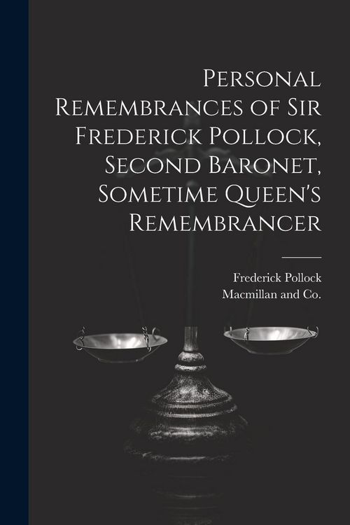 Produktbild: Personal Remembrances of Sir Frederick Pollock, Second Baronet, Sometime Queen's Remembrancer