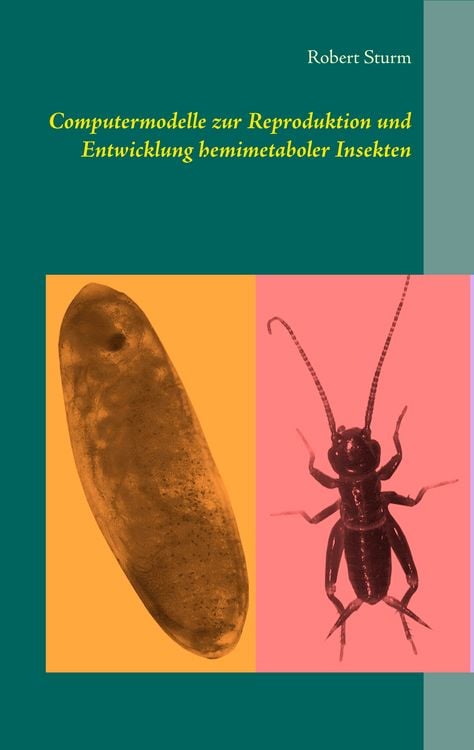 Produktbild: Computermodelle zur Reproduktion und Entwicklung hemimetaboler Insekten