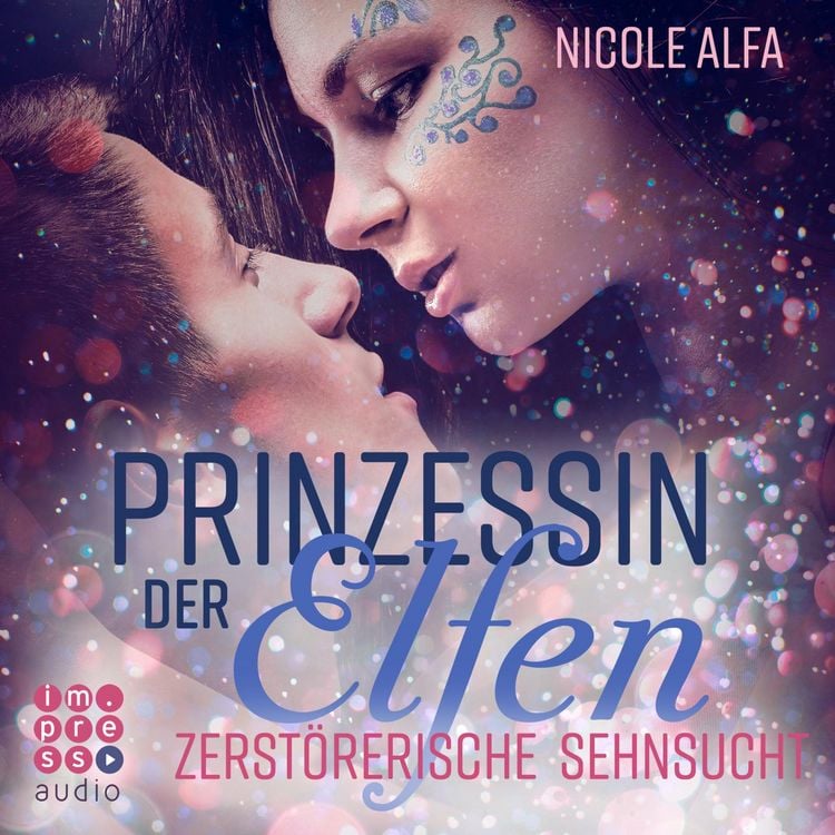 Bild vom Artikel Prinzessin der Elfen 3: Zerstörerische Sehnsucht vom Autor Nicole Alfa