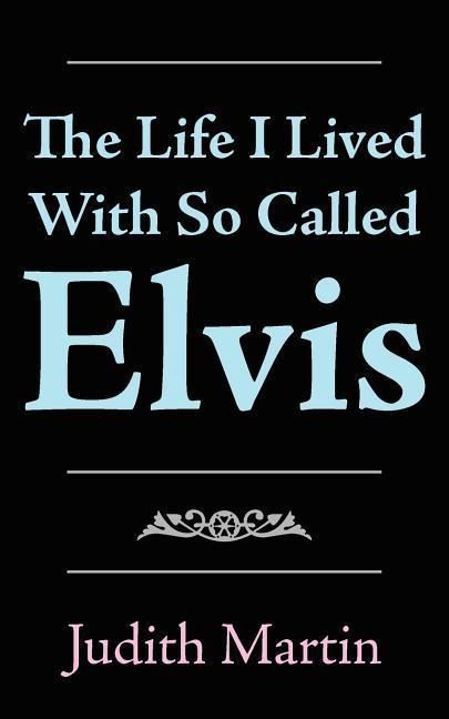Produktbild: Martin, J: Life I Lived With So Called Elvis