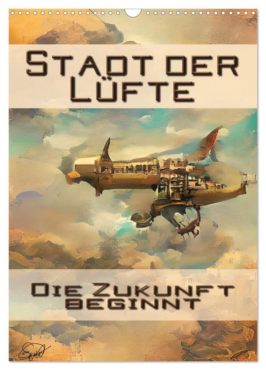 Produktbild: Stadt der L&uuml;fte, die Zukunft beginnt (Wandkalender 2026 DIN A3 hoch), CALVENDO Monatskalender