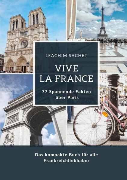Produktbild: Vive la France: 77 Spannende Fakten &uuml;ber Paris