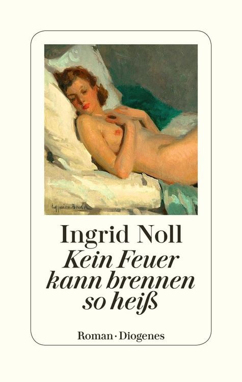 Bild vom Artikel Kein Feuer kann brennen so heiß vom Autor Ingrid Noll