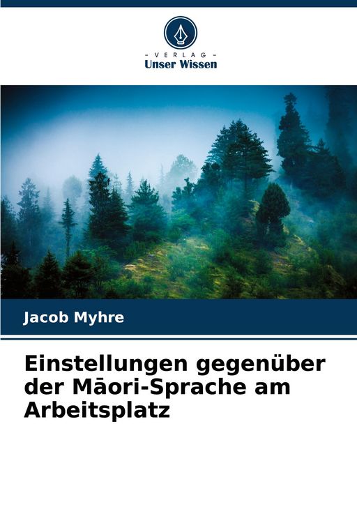 Produktbild: Einstellungen gegen&uuml;ber der M&iquest;ori-Sprache am Arbeitsplatz