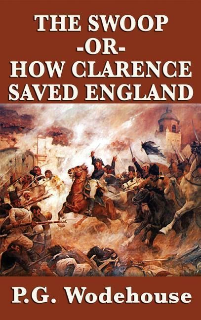 Produktbild: The Swoop -Or- How Clarence Saved England