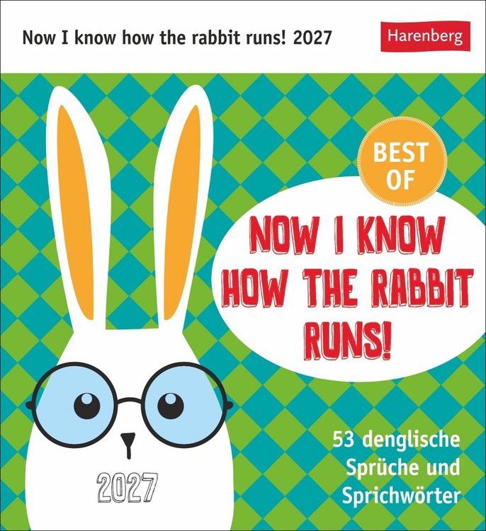Produktbild: Now I know how the rabbit runs Postkartenkalender 2027 - 53 denglische Spr&uuml;che und Sprichw&ouml;rter