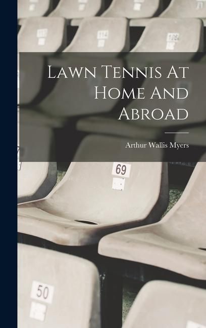 Produktbild: Lawn Tennis At Home And Abroad