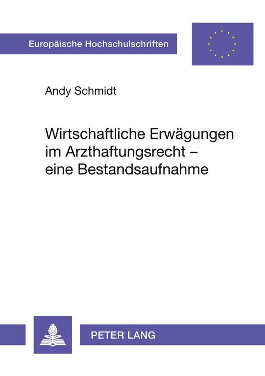 Produktbild: Wirtschaftliche Erw&auml;gungen im Arzthaftungsrecht &ndash; eine Bestandsaufnahme