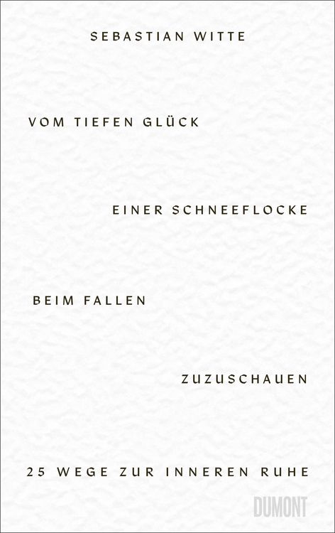 Produktbild: Vom tiefen Gl&uuml;ck, einer Schneeflocke beim Fallen zuzuschauen