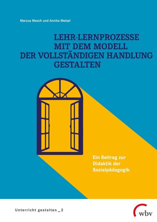 Produktbild: Lehr-Lernprozesse mit dem Modell der vollst&auml;ndigen Handlung gestalten
