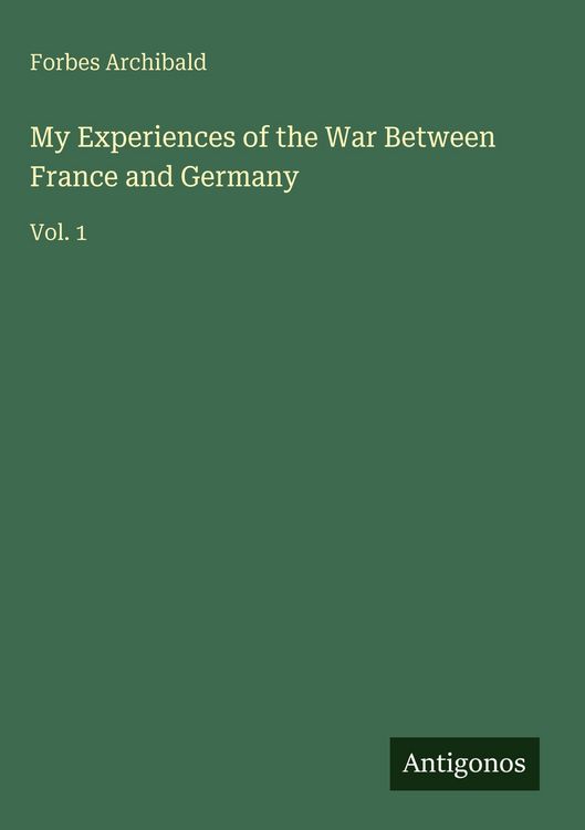 Produktbild: My Experiences of the War Between France and Germany