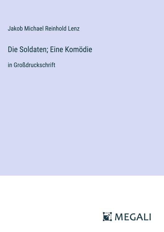 Produktbild: Die Soldaten; Eine Kom&ouml;die