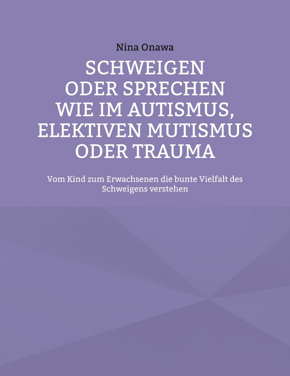Produktbild: Schweigen oder Sprechen wie im Autismus, elektiven Mutismus oder Trauma