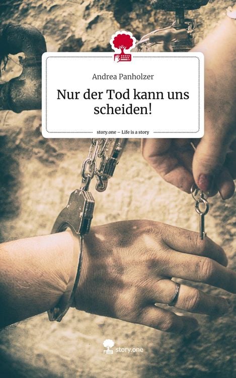Produktbild: Nur der Tod kann uns scheiden!. Life is a Story - story.one