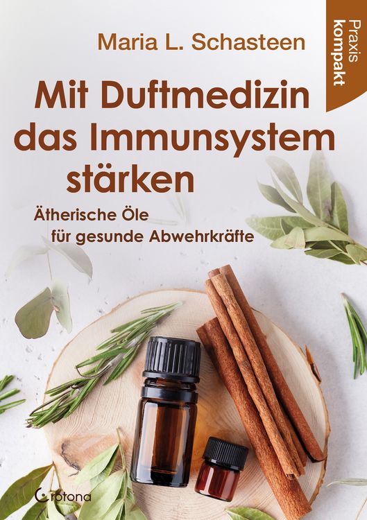Produktbild: Mit Duftmedizin das Immunsystem st&auml;rken &ndash; &Auml;therische &Ouml;le f&uuml;r gesunde Abwehrkr&auml;fte