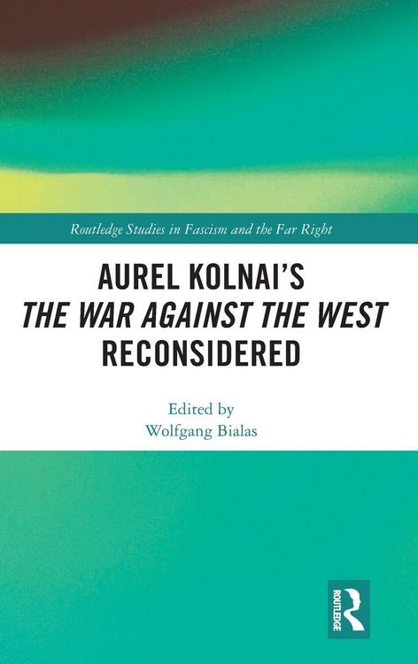 Produktbild: Aurel Kolnai's the War Against the West Reconsidered