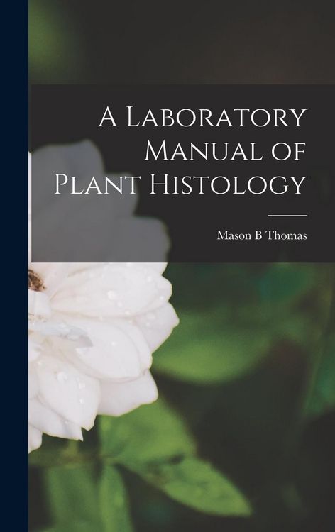 Produktbild: A Laboratory Manual of Plant Histology