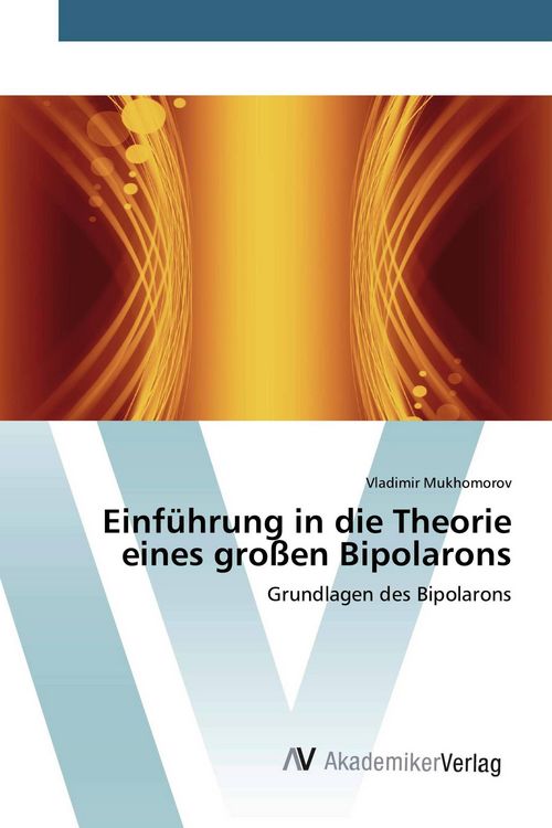 Produktbild: Einf&uuml;hrung in die Theorie eines gro&szlig;en Bipolarons