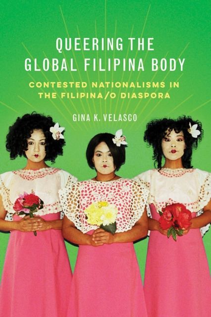 Produktbild: Queering the Global Filipina Body