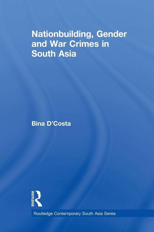 Produktbild: Nationbuilding, Gender and War Crimes in South Asia