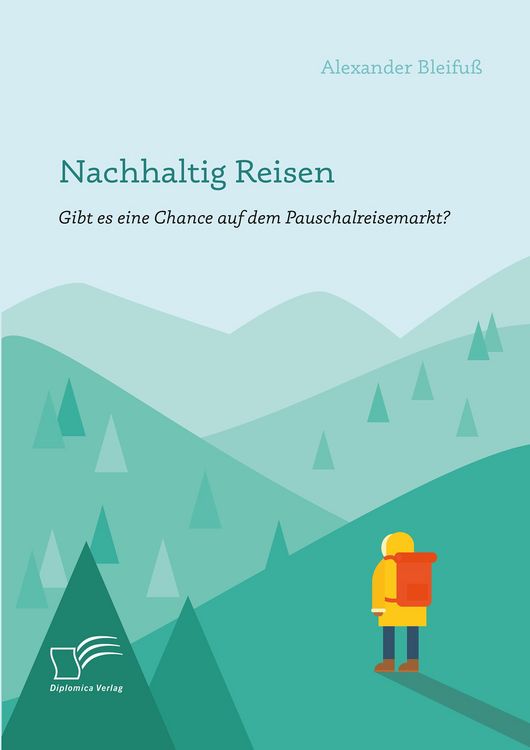 Produktbild: Nachhaltig Reisen: Gibt es eine Chance auf dem Pauschalreisemarkt?