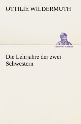 Produktbild: Die Lehrjahre der zwei Schwestern