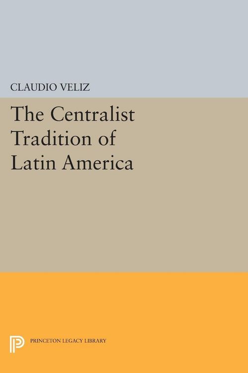 Produktbild: The Centralist Tradition of Latin America